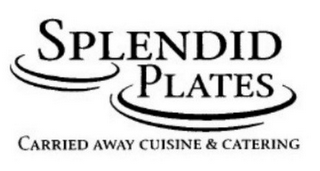 SPLENDID PLATES CARRIED AWAY CUISINE & CATERING