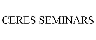 CERES SEMINARS