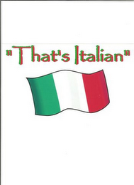"THAT'S ITALIAN"