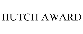 HUTCH AWARD
