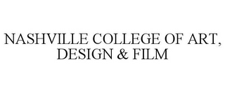 NASHVILLE COLLEGE OF ART, DESIGN & FILM