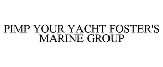 PIMP YOUR YACHT FOSTER'S MARINE GROUP