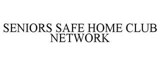 SENIORS SAFE HOME CLUB NETWORK