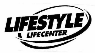 LIFESTYLE LIFECENTER