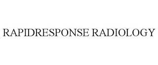 RAPIDRESPONSE RADIOLOGY