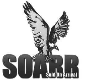 SOARR SOLD ON ARRIVAL