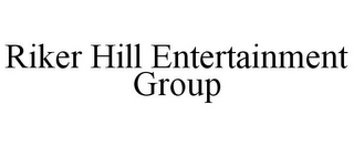 RIKER HILL ENTERTAINMENT GROUP