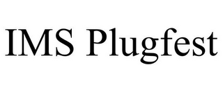 IMS PLUGFEST