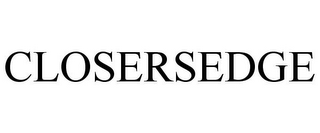 CLOSERSEDGE