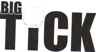 BIG TICK