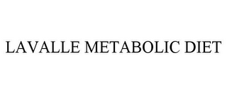 LAVALLE METABOLIC DIET