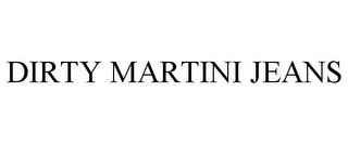 DIRTY MARTINI JEANS