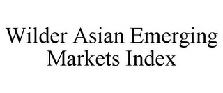 WILDER ASIAN EMERGING MARKETS INDEX