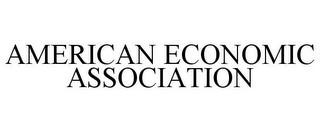 AMERICAN ECONOMIC ASSOCIATION