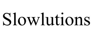 SLOWLUTIONS