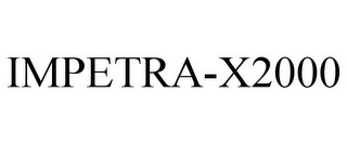 IMPETRA-X2000