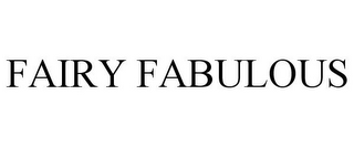 FAIRY FABULOUS