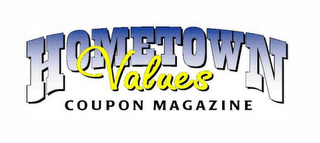 HOMETOWN VALUES COUPON MAGAZINE