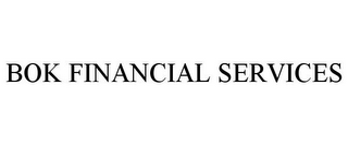 BOK FINANCIAL SERVICES