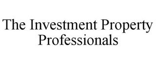 THE INVESTMENT PROPERTY PROFESSIONALS