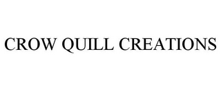 CROW QUILL CREATIONS