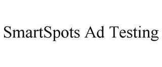 SMARTSPOTS AD TESTING