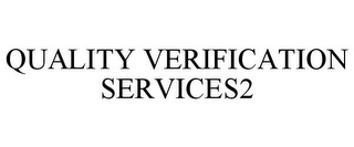 QUALITY VERIFICATION SERVICES2