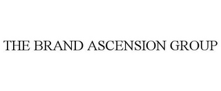 THE BRAND ASCENSION GROUP