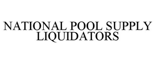 NATIONAL POOL SUPPLY LIQUIDATORS