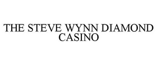 THE STEVE WYNN DIAMOND CASINO