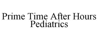 PRIME TIME AFTER HOURS PEDIATRICS