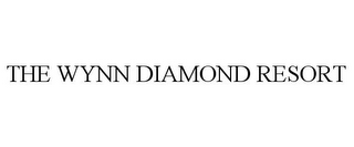 THE WYNN DIAMOND RESORT