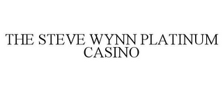 THE STEVE WYNN PLATINUM CASINO