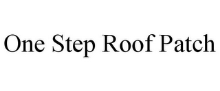 ONE STEP ROOF PATCH