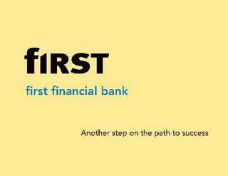 FIRST FIRST FINANCIAL BANK ANOTHER STEP ON THE PATH TO SUCCESS