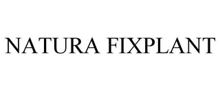 NATURA FIXPLANT