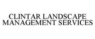 CLINTAR LANDSCAPE MANAGEMENT SERVICES