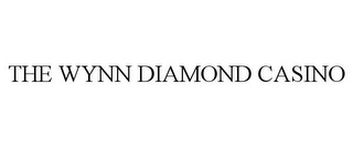 THE WYNN DIAMOND CASINO