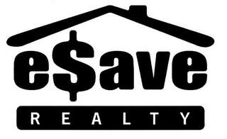 E$AVE REALTY