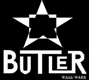 BUTLER WAKE WARE
