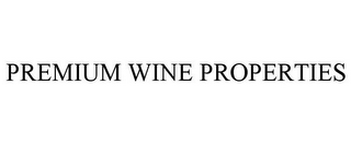 PREMIUM WINE PROPERTIES