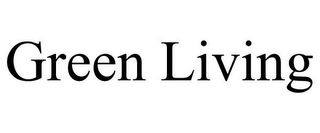 GREEN LIVING