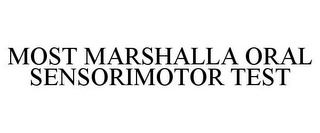 MOST MARSHALLA ORAL SENSORIMOTOR TEST