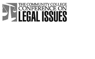 THE COMMUNITY COLLEGE CONFERENCE ON LEGAL ISSUES