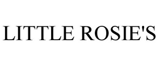 LITTLE ROSIE'S