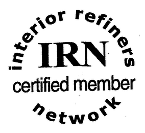 INTERIOR REFINERS NETWORK IRN CERTIFIED MEMBER