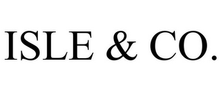 ISLE & CO.