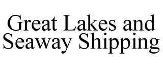 GREAT LAKES AND SEAWAY SHIPPING