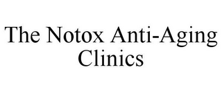 THE NOTOX ANTI-AGING CLINICS