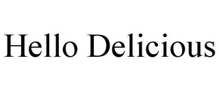 HELLO DELICIOUS